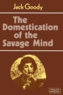 Image for The Domestication of the Savage Mind