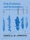 Image for Fish Evolution and Systematics: Evidence from Spermatozoa