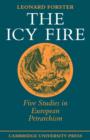 Image for The icy fire  : five studies in European Petrarchism