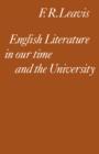 Image for English Literature in our Time and the University : The Clark Lectures 1967