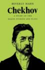 Image for Chekhov  : a study of the major stories and plays