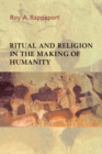 Image for Ritual and Religion in the Making of Humanity