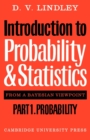 Image for Introduction to Probability and Statistics from a Bayesian Viewpoint, Part 1, Probability