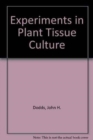 Image for Experiments in Plant Tissue Culture