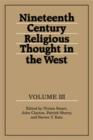 Image for Nineteenth-Century Religious Thought in the West: Volume 3