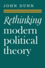 Image for Rethinking Modern Political Theory : Essays 1979-1983