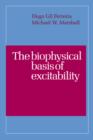 Image for The Biophysical Basis of Excitability