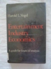 Image for Entertainment Industry Economics : A Guide for Financial Analysis