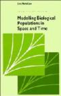 Image for Modelling Biological Populations in Space and Time