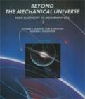 Image for Beyond the Mechanical Universe : From Electricity to Modern Physics