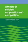 Image for A Theory of Efficient Cooperation and Competition