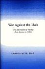 Image for War against the Idols : The Reformation of Worship from Erasmus to Calvin
