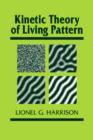 Image for Kinetic Theory of Living Pattern