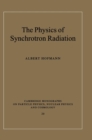 Image for The Physics of Synchrotron Radiation