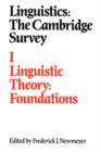 Image for Linguistics: The Cambridge Survey: Volume 1, Linguistic Theory: Foundations