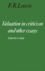 Image for Valuation in Criticism and Other Essays