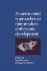 Image for Experimental Approaches to Mammalian Embryonic Development