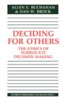 Image for Deciding for others  : the ethics of surrogate decision making