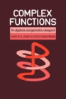 Image for Complex Functions : An Algebraic and Geometric Viewpoint