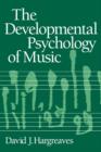 Image for The Developmental Psychology of Music
