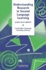 Image for Understanding research in second language learning  : a teacher&#39;s guide to statistics and research design