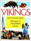 Image for The Vikings : Fact and Fiction: Adventures of Young Vikings in Jorvik