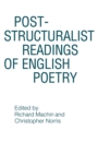 Image for Post-structuralist Readings of English Poetry