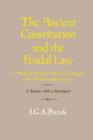 Image for The Ancient Constitution and the Feudal Law : A Study of English Historical Thought in the Seventeenth Century