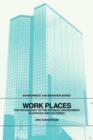 Image for Work Places : The Psychology of the Physical Environment in Offices and Factories