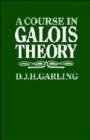 Image for A Course in Galois Theory