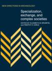 Image for Specialization, Exchange and Complex Societies