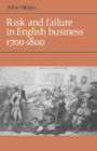 Image for Risk and Failure in English Business 1700-1800