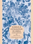 Image for Science and Civilisation in China, Part 6, Military Technology: Missiles and Sieges