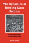 Image for The Dynamics of Working-class Politics
