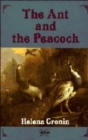 Image for The Ant and the Peacock : Altruism and Sexual Selection from Darwin to Today