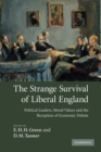 Image for The strange survival of liberal England  : political leaders, moral values and the reception of economic debate