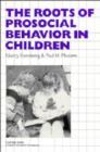 Image for The Roots of Prosocial Behavior in Children