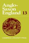 Image for Anglo-Saxon England: Volume 13