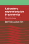 Image for Laboratory Experimentation in Economics : Six Points of View