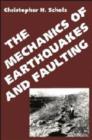Image for The Mechanics of Earthquakes and Faulting
