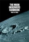 Image for The Moon Observer&#39;s Handbook