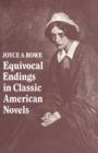Image for Equivocal Endings in Classic American Novels : The Scarlet Letter; Adventures of Huckleberry Finn; The Ambassadors; The Great Gatsby