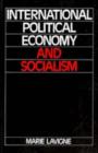 Image for International Political Economy and Socialism