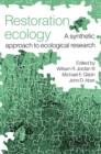 Image for Restoration Ecology : A Synthetic Approach to Ecological Research