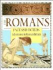 Image for The Romans : Fact and Fiction: Adventures in Roman Britain