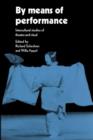 Image for By Means of Performance : Intercultural Studies of Theatre and Ritual