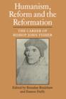 Image for Humanism, Reform and the Reformation : The Career of Bishop John Fisher