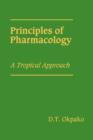 Image for Principles of Pharmacology : A Tropical Approach