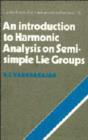 Image for An Introduction to Harmonic Analysis on Semisimple Lie Groups