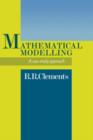 Image for Mathematical Modelling : A Case Study Approach